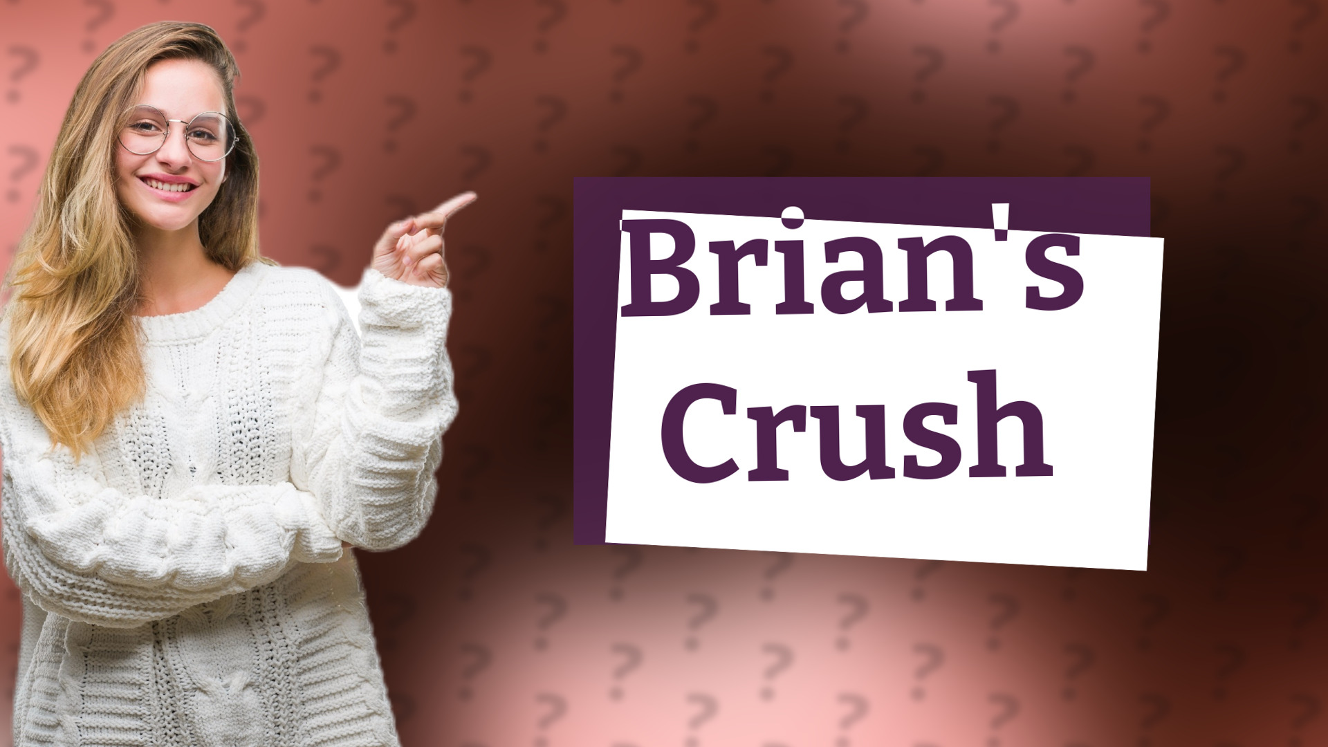 Brian's Crush