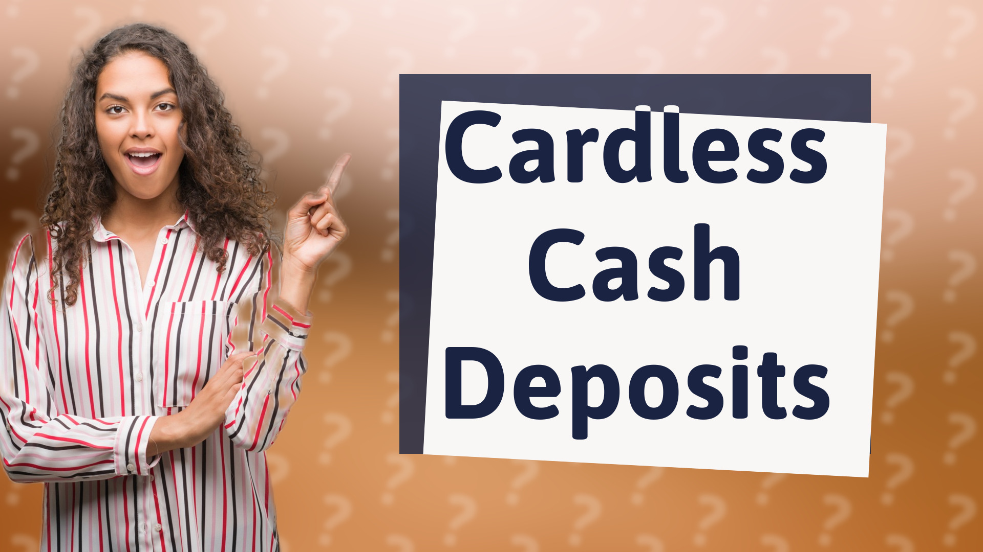Cardless Cash Deposits