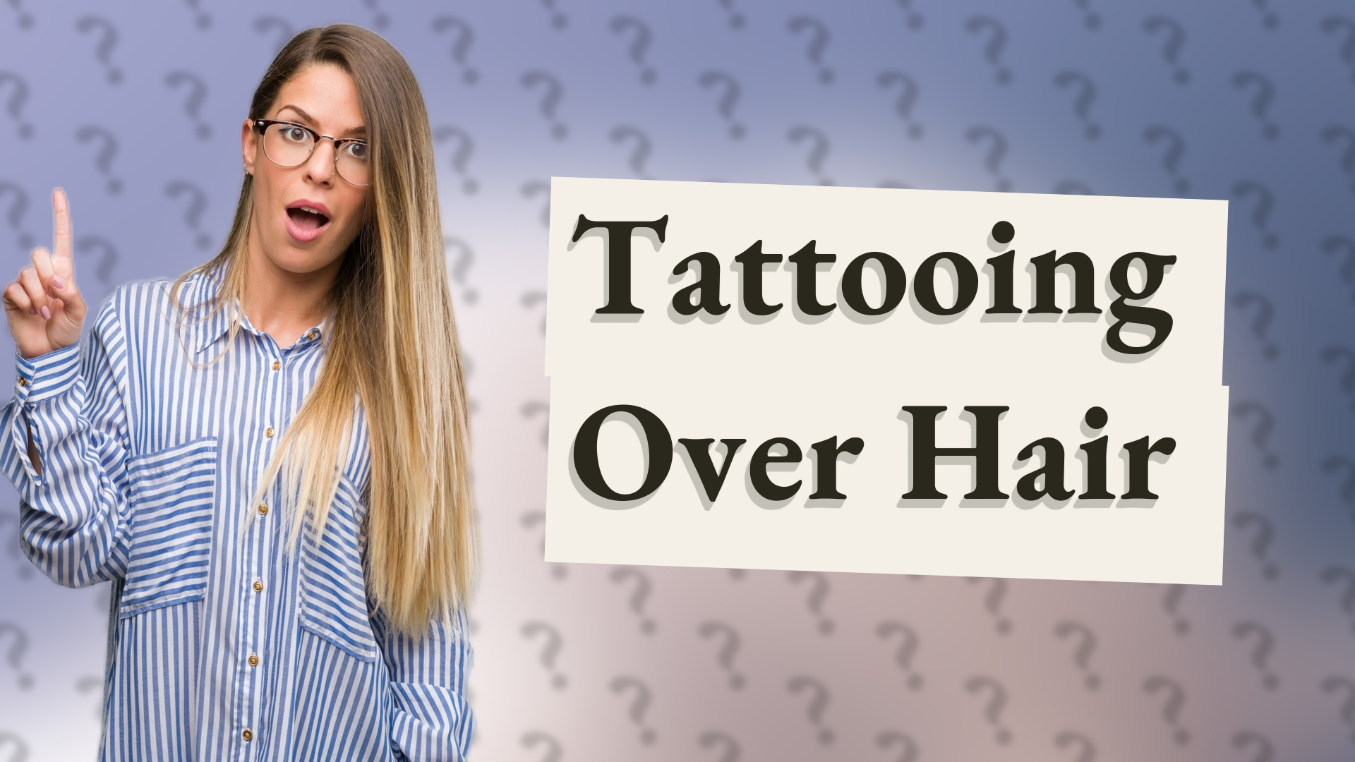 Tattooing Over Hair