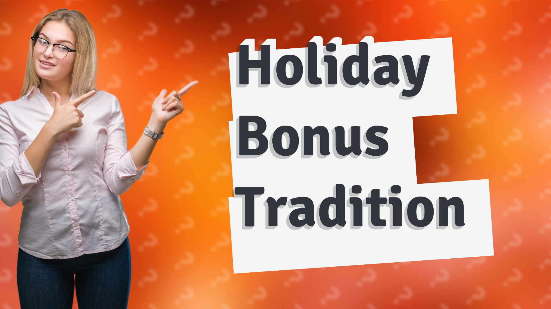 Holiday Bonus Tradition