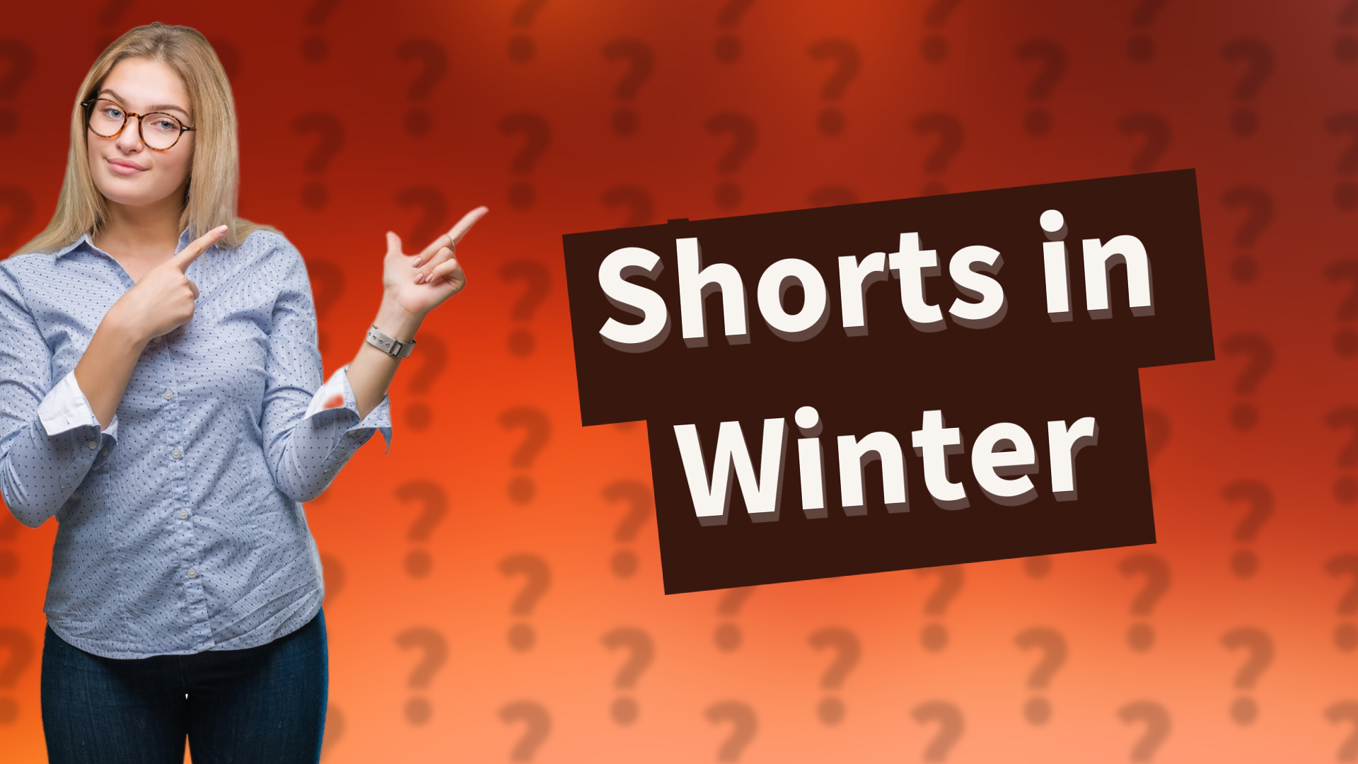 Shorts in Winter