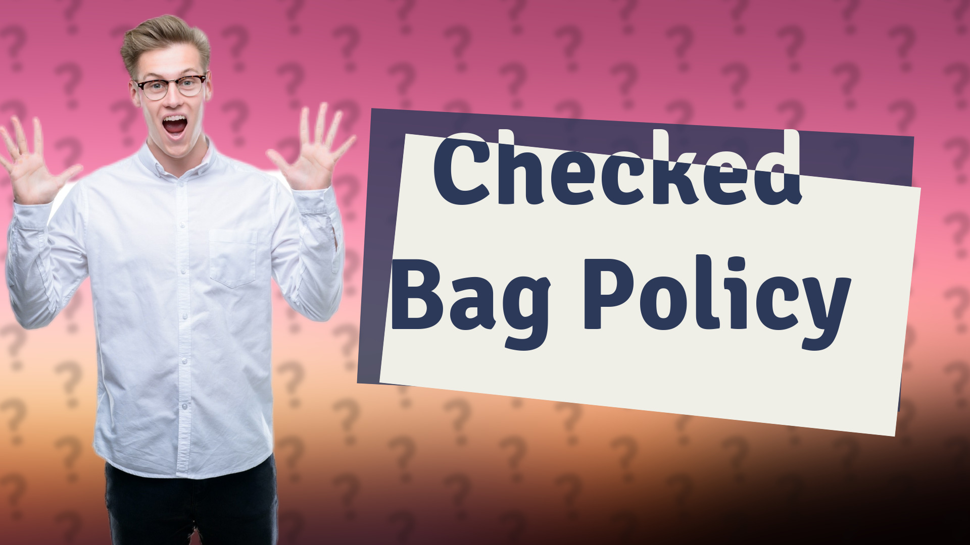 Checked Bag Policy