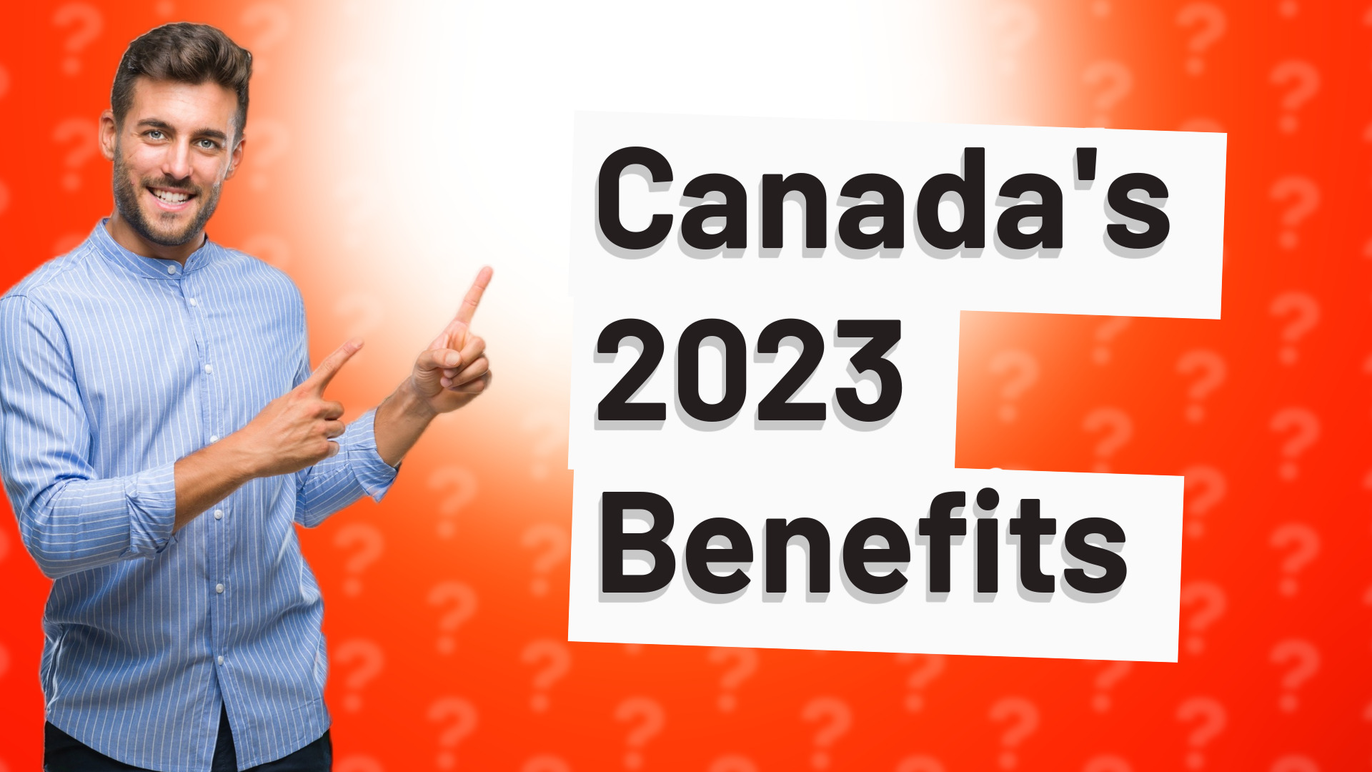 Canada's 2023 Benefits