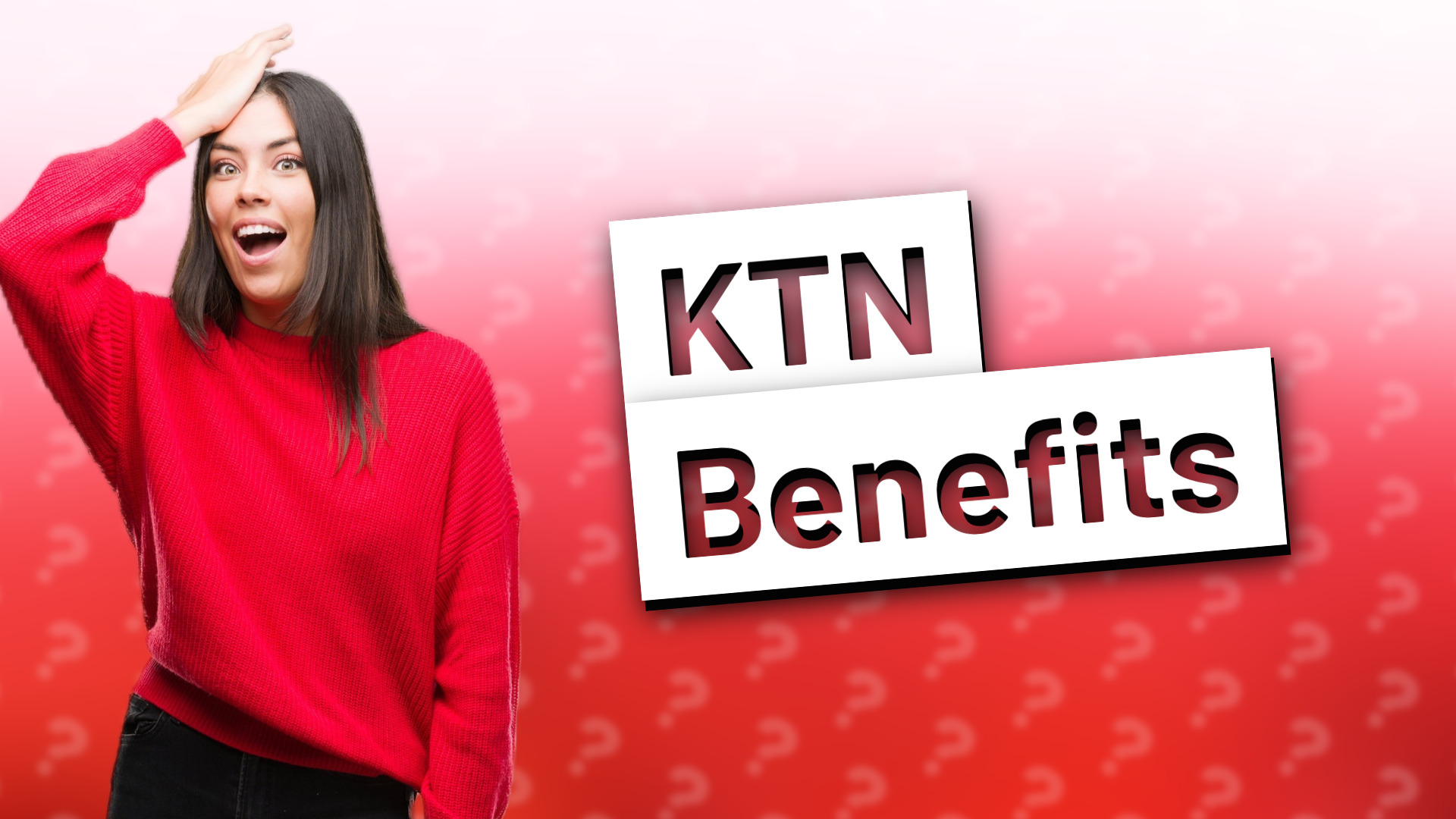 KTN Benefits