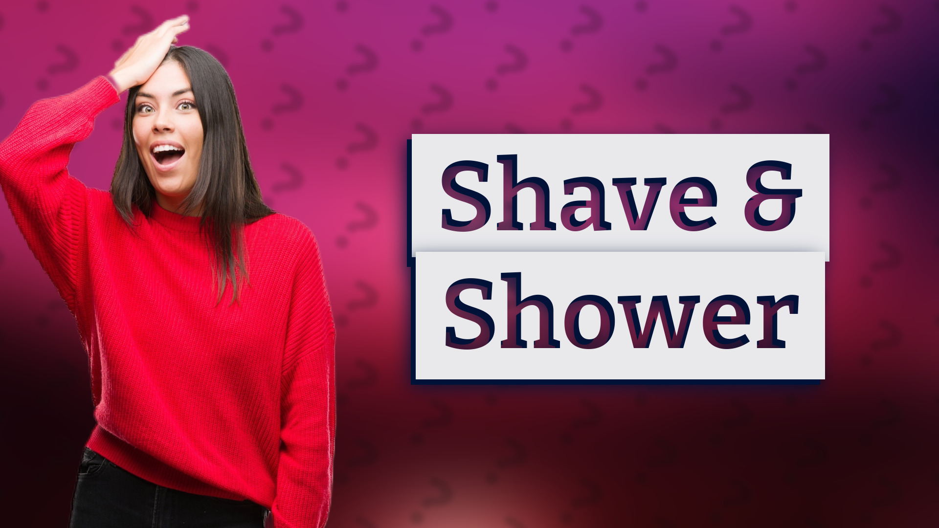 Shave & Shower