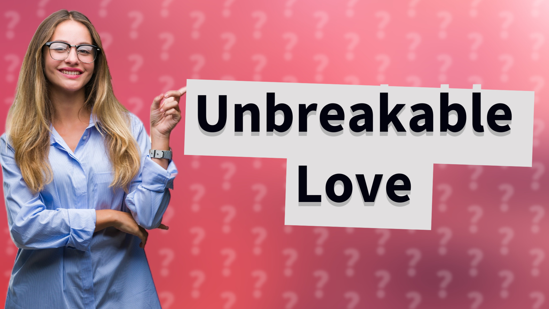Unbreakable Love