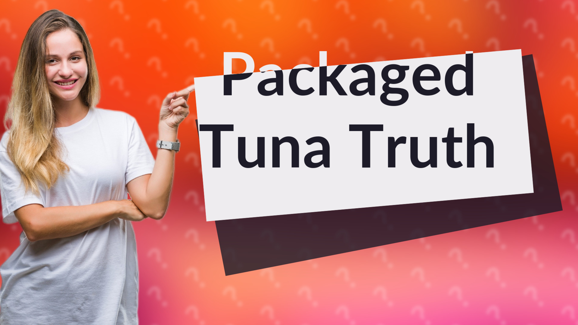 Packaged Tuna Truth