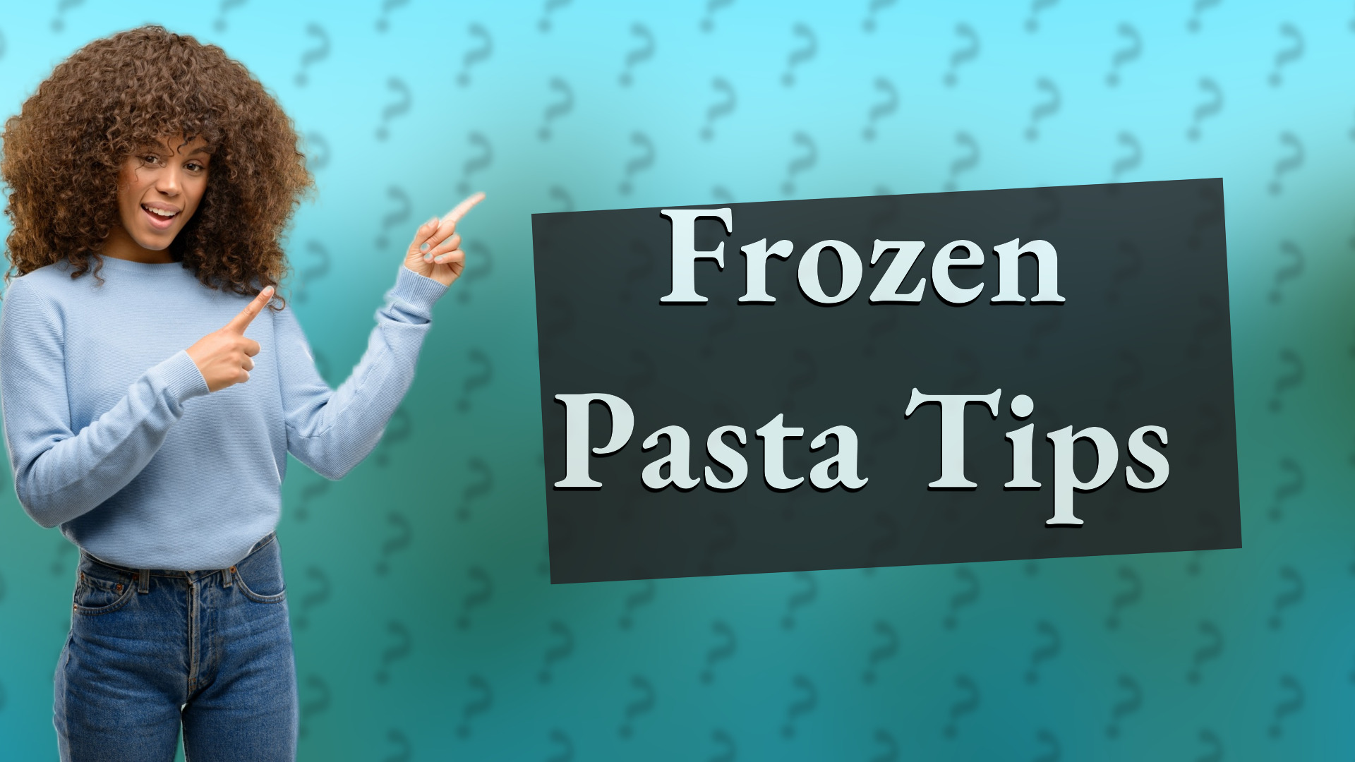 Frozen Pasta Tips