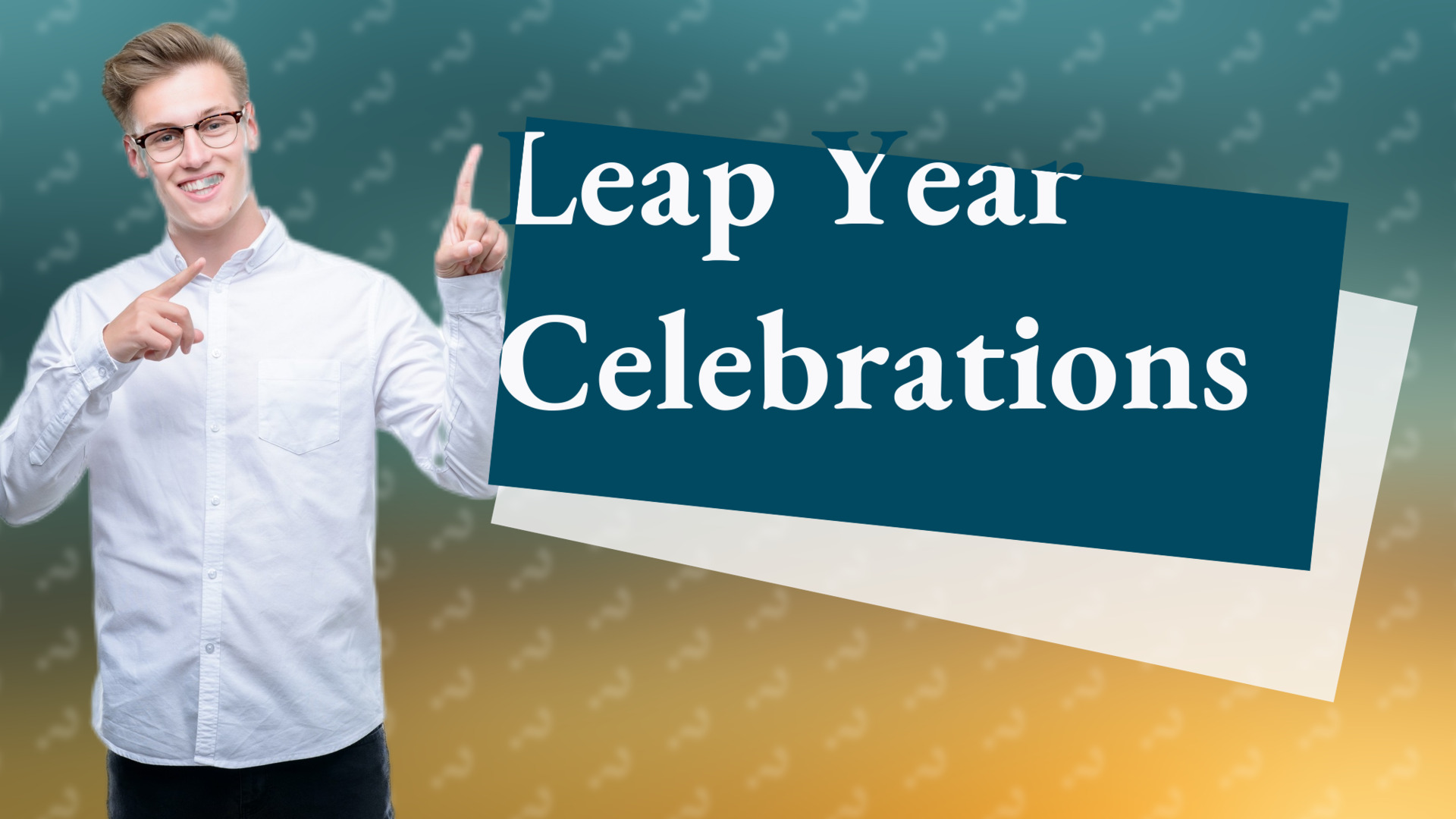 Leap Year Celebrations