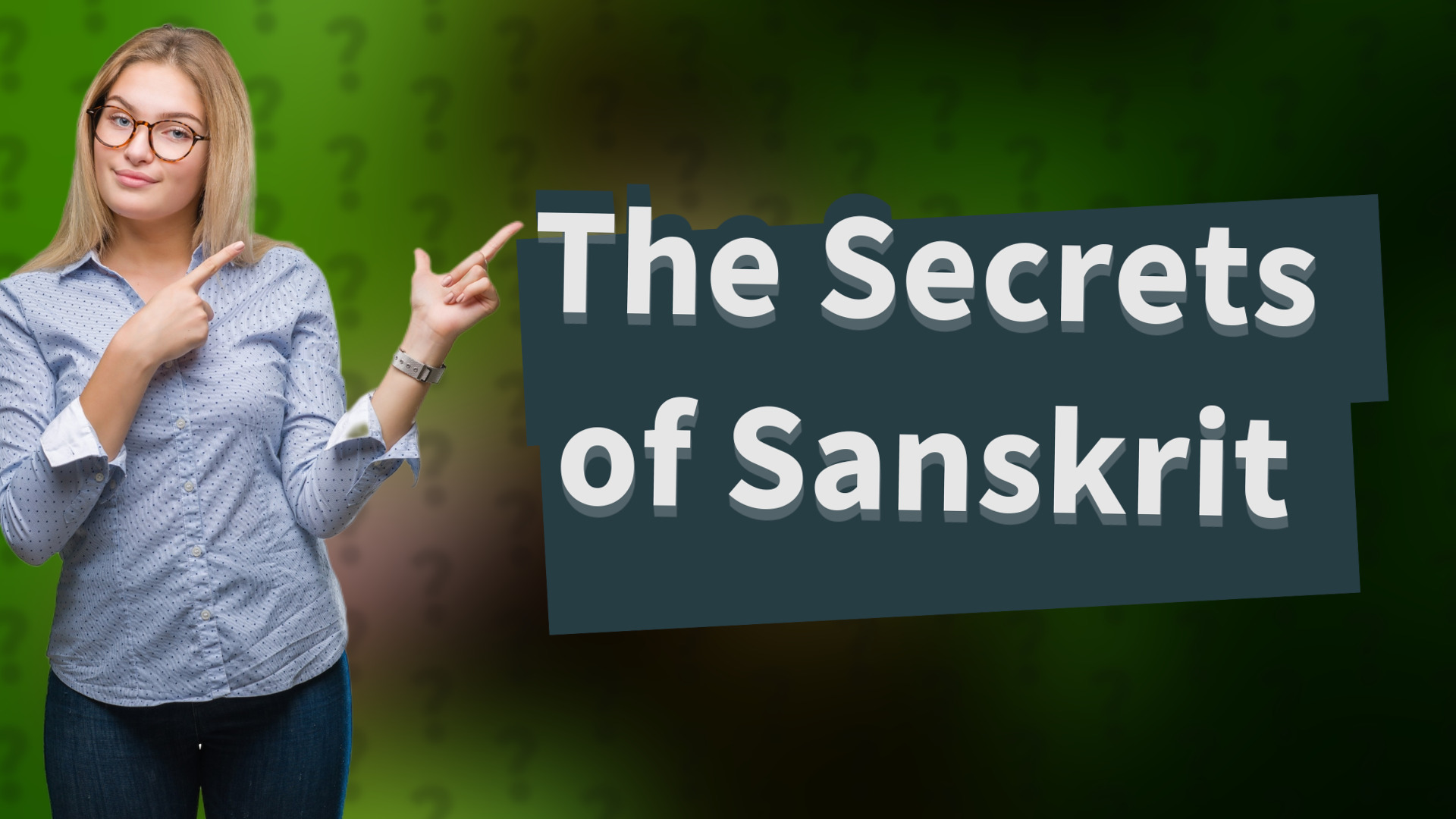 The Secrets of Sanskrit