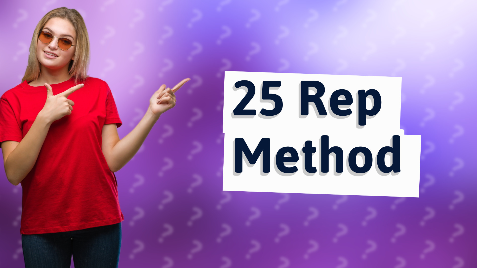25 Rep Method