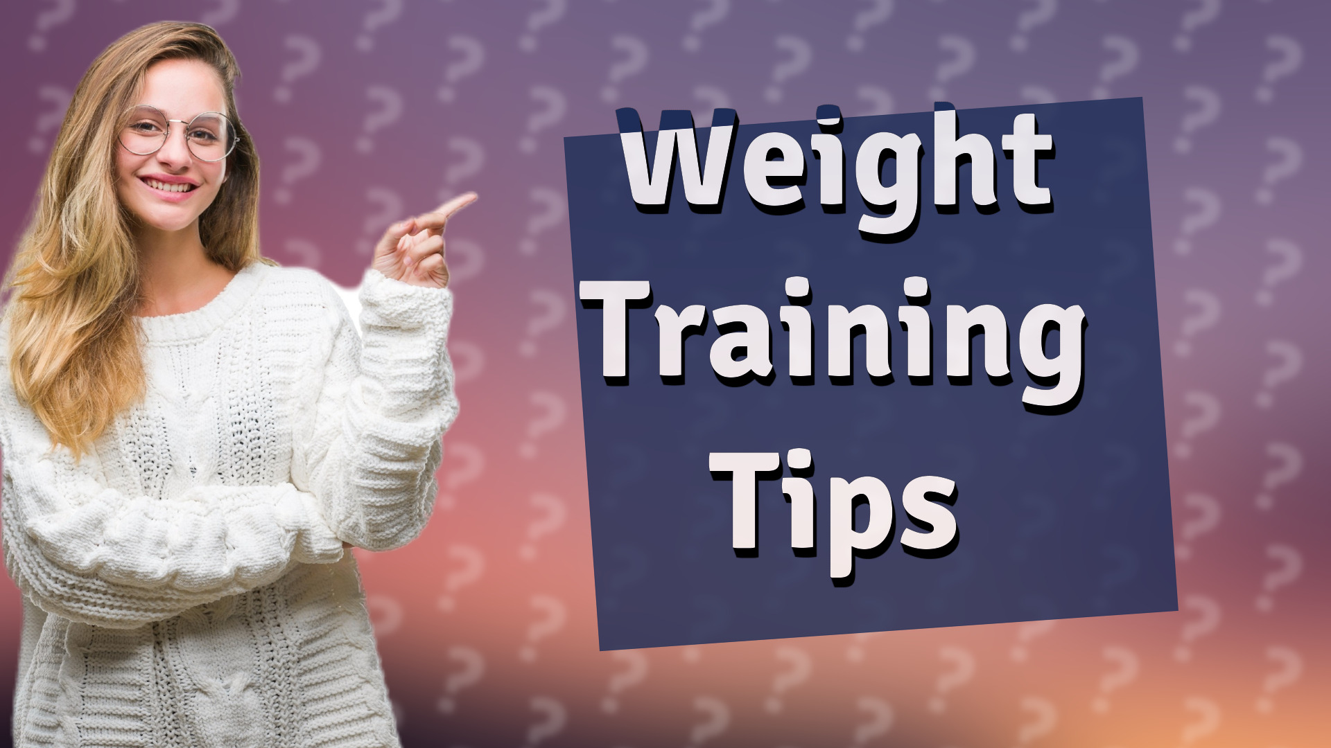 Weight Training Tips