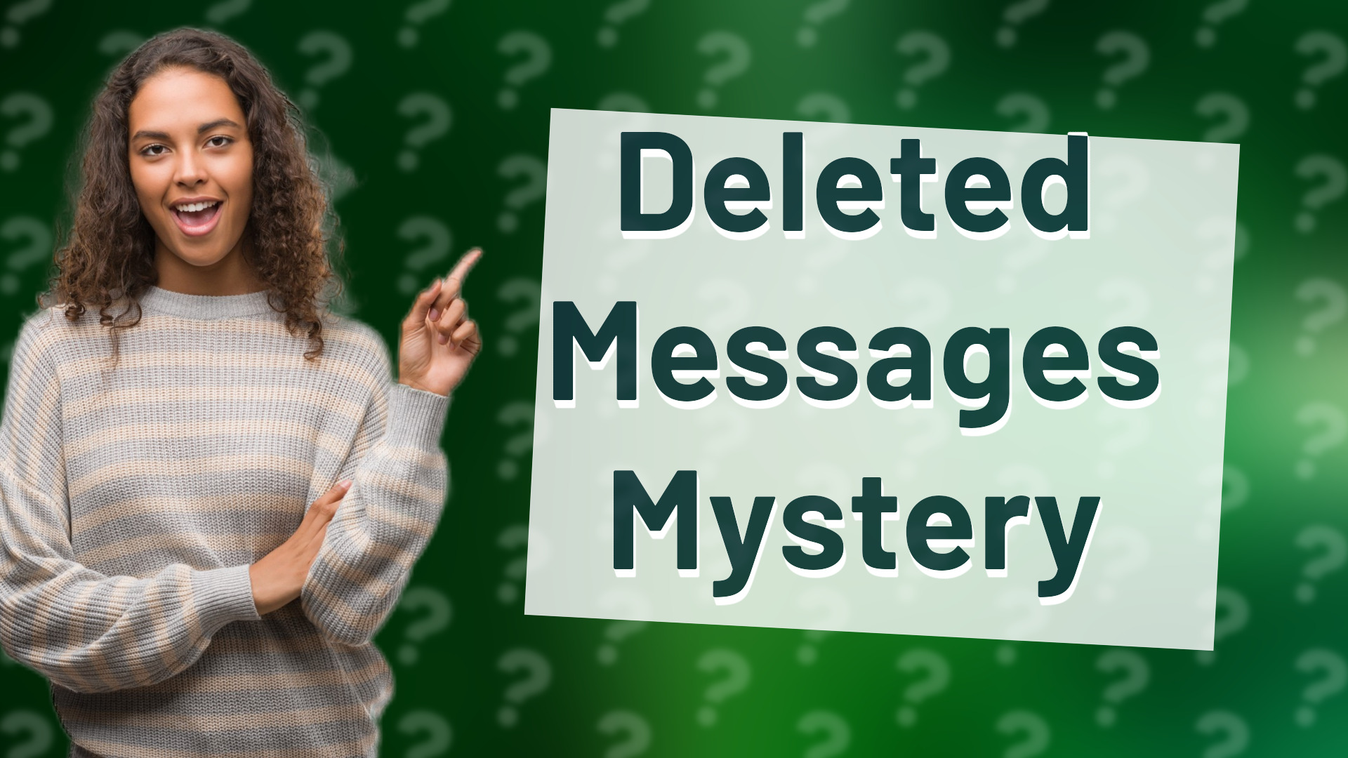 Deleted Messages Mystery