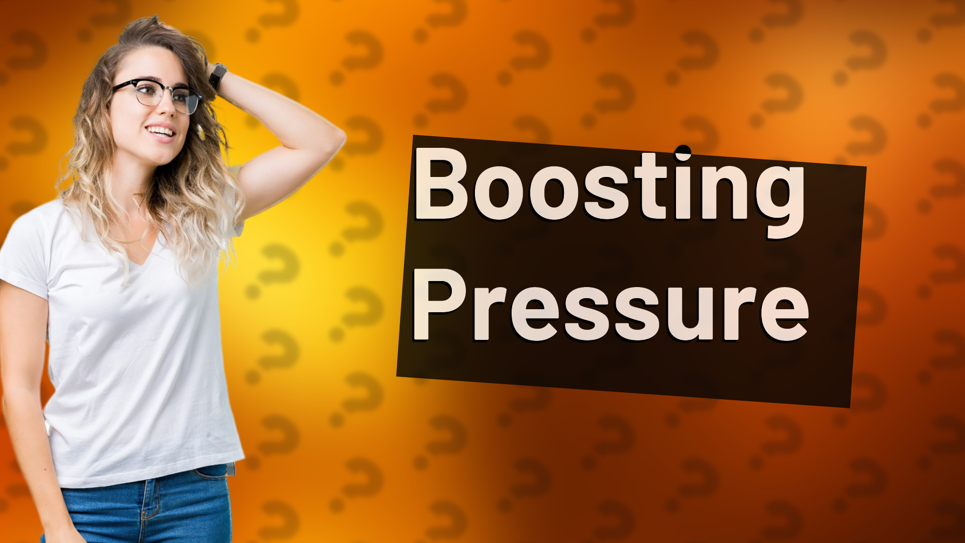 Boosting Pressure