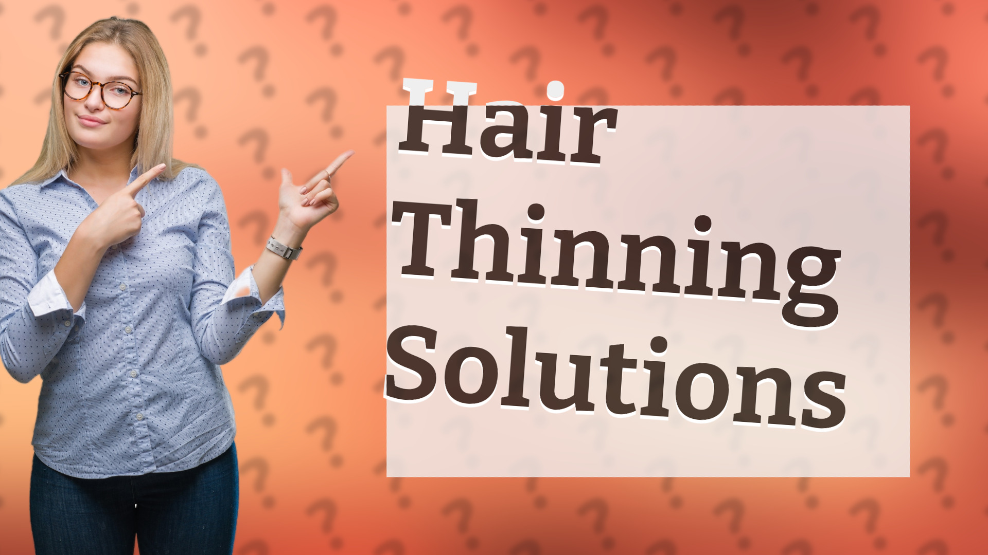 Hair Thinning Solutions