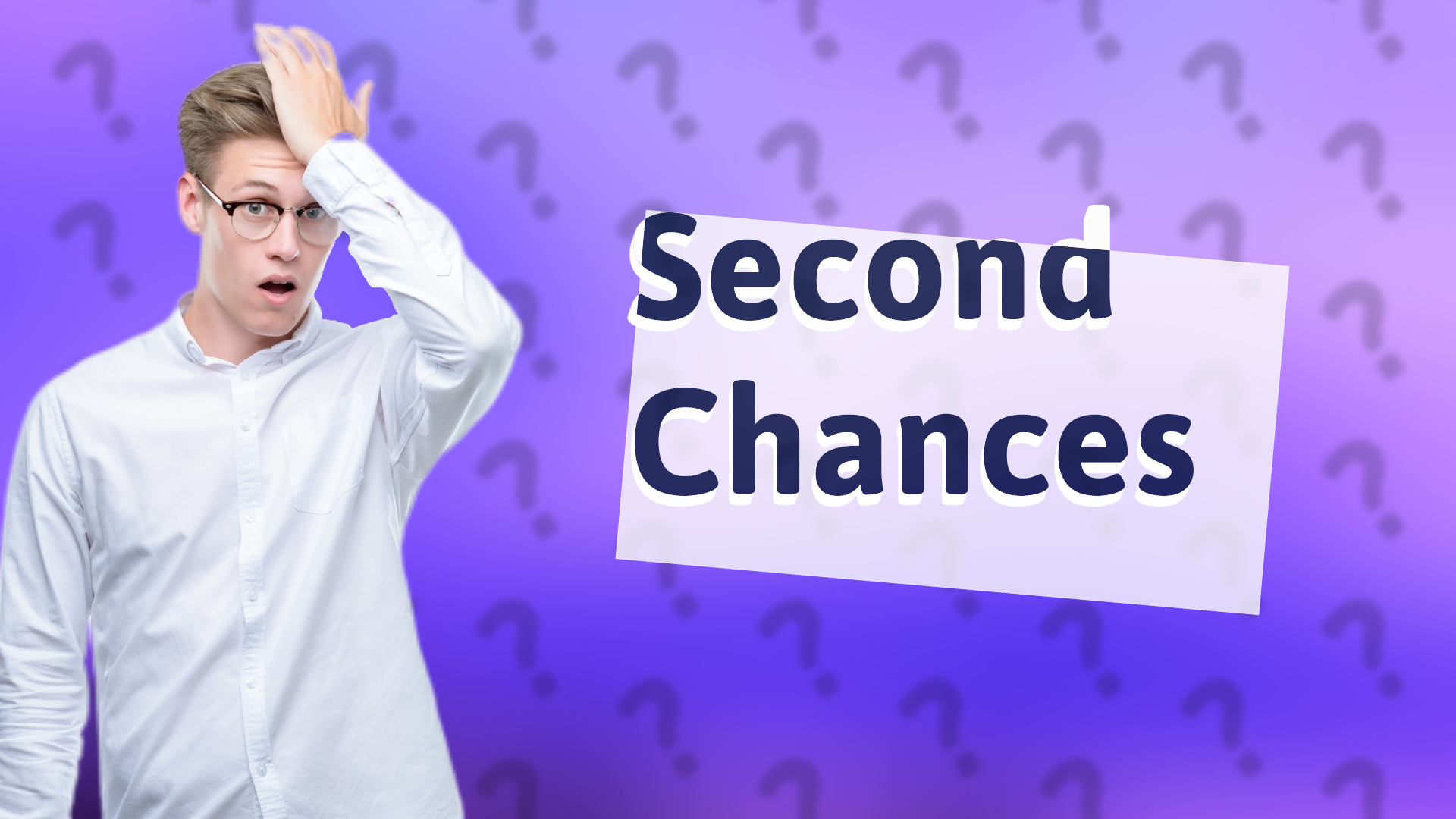 Second Chances