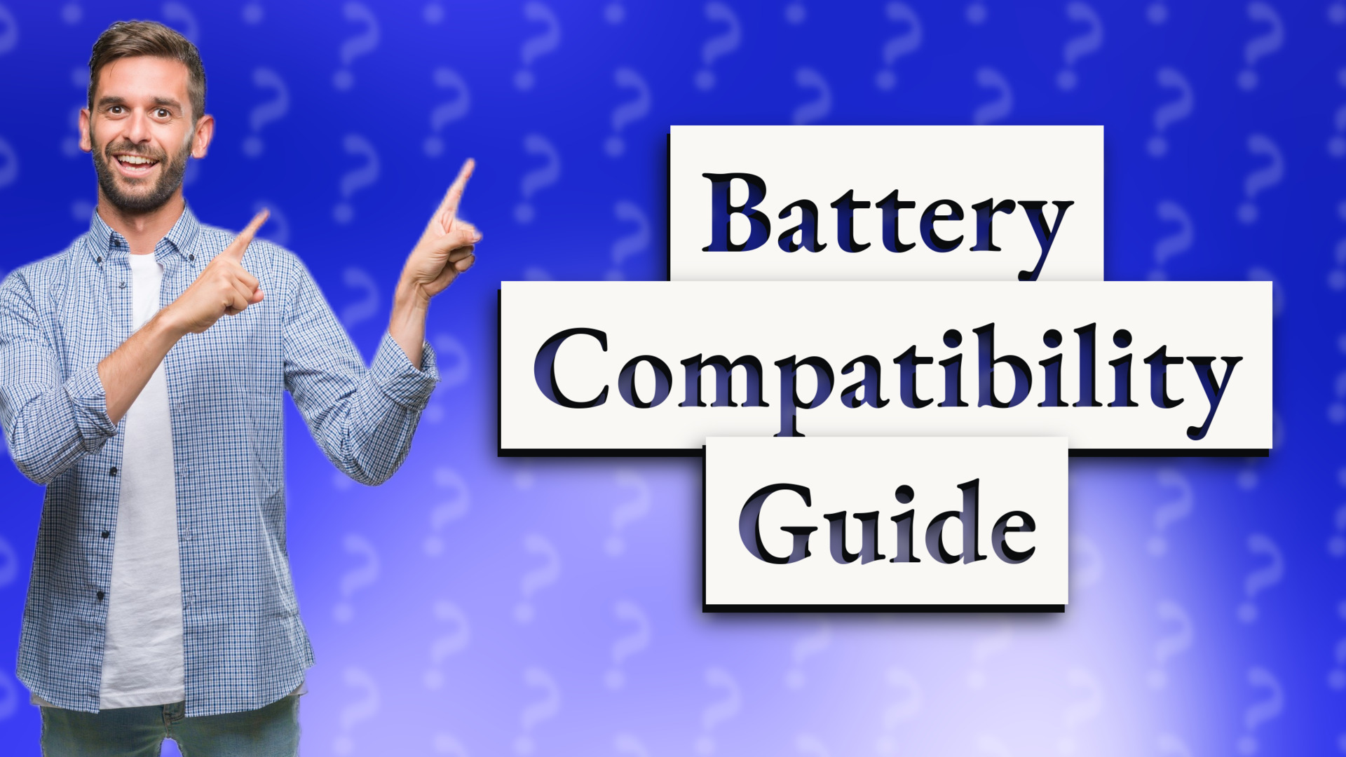 Battery Compatibility Guide