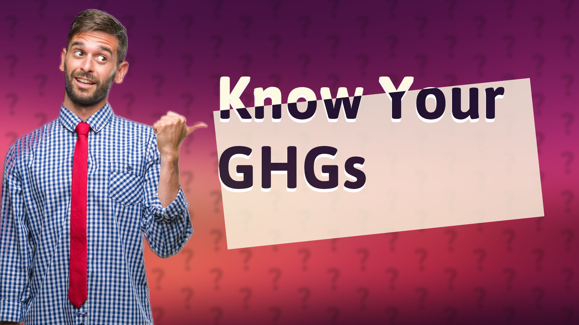 Know Your GHGs