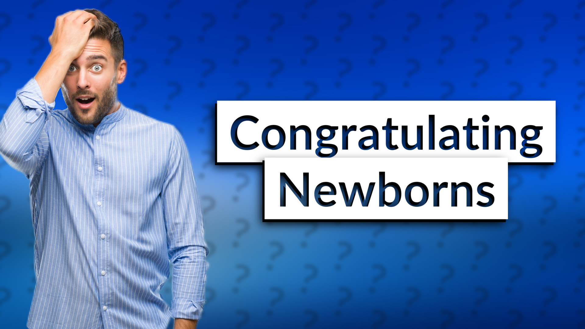 Congratulating Newborns