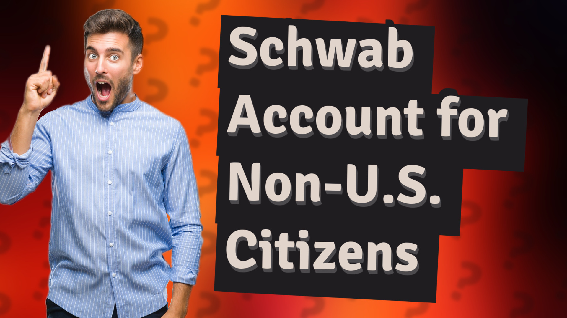 Schwab Account for Non-U.S. Citizens