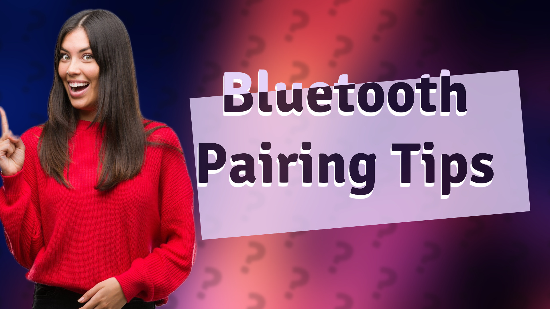 Bluetooth Pairing Tips