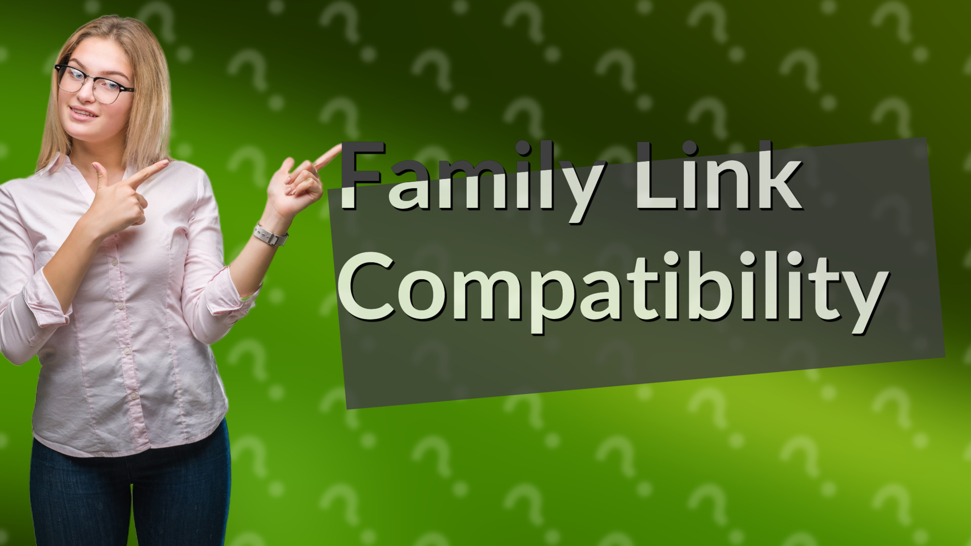 Family Link Compatibility