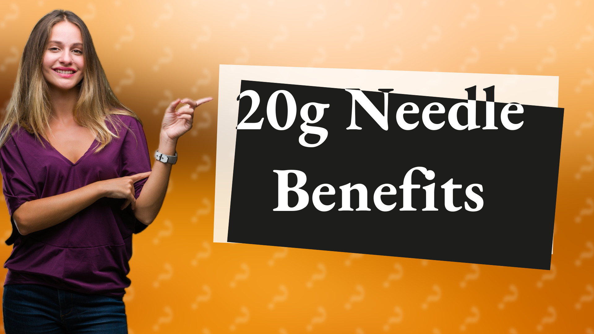 20g Needle Benefits