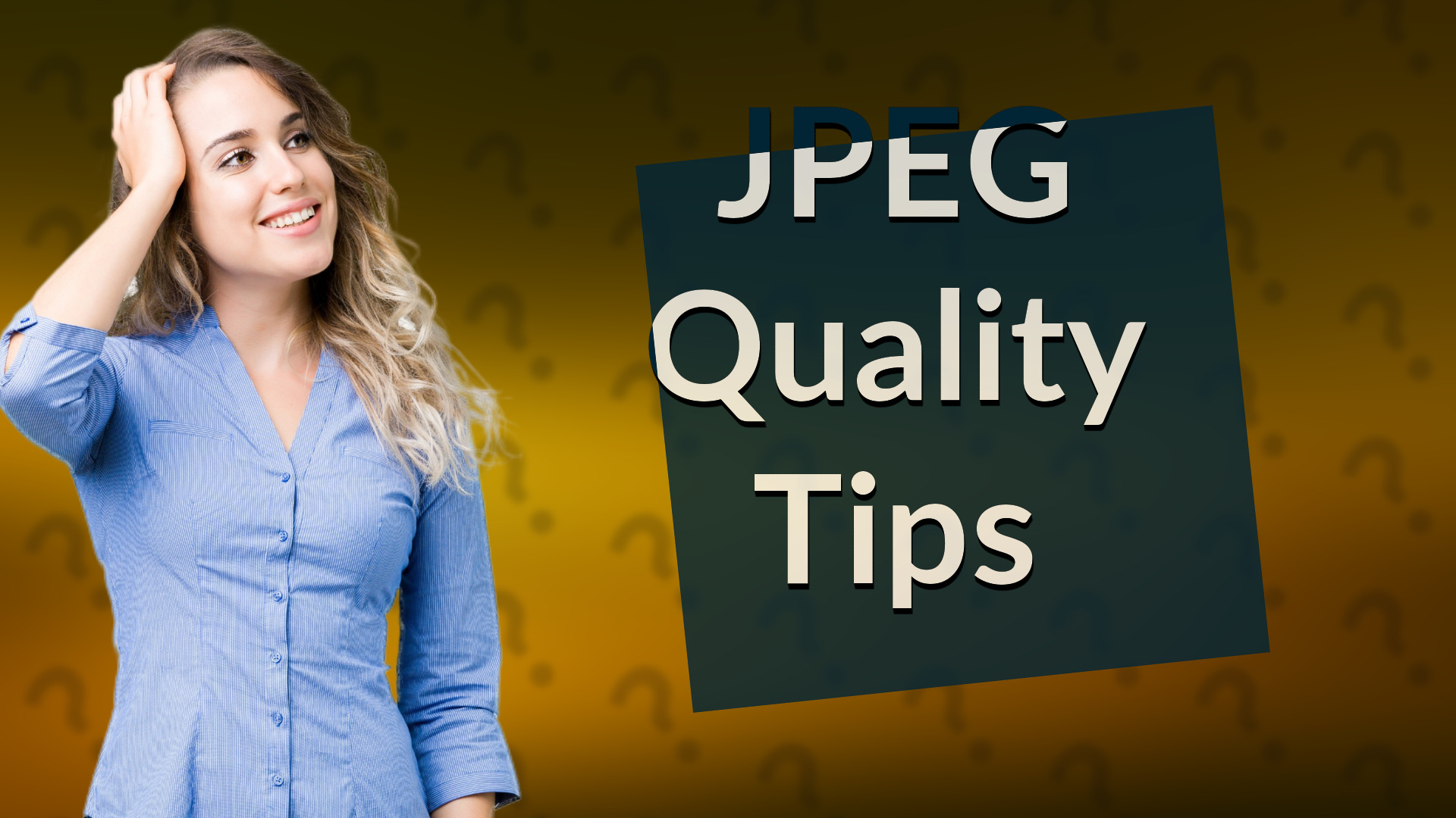JPEG Quality Tips