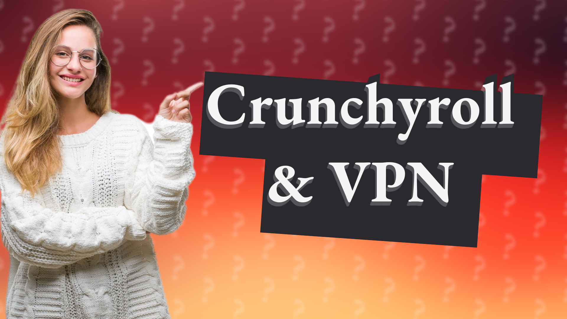 Crunchyroll & VPN