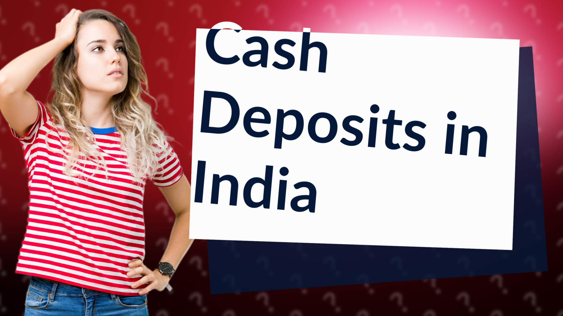 Cash Deposits in India