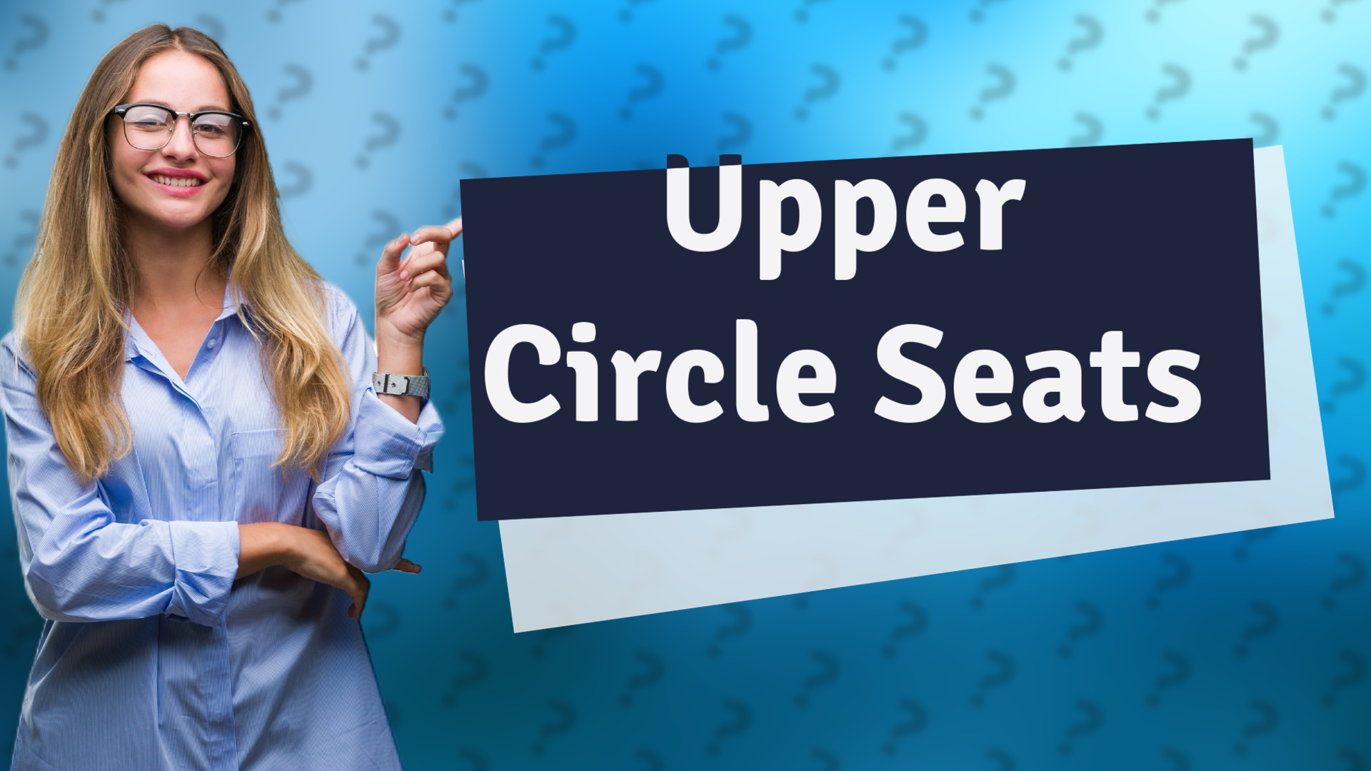 Upper Circle Seats
