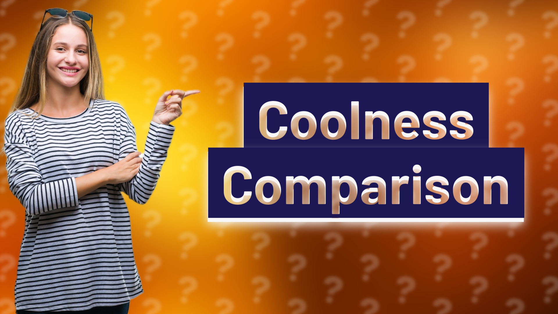 Coolness Comparison