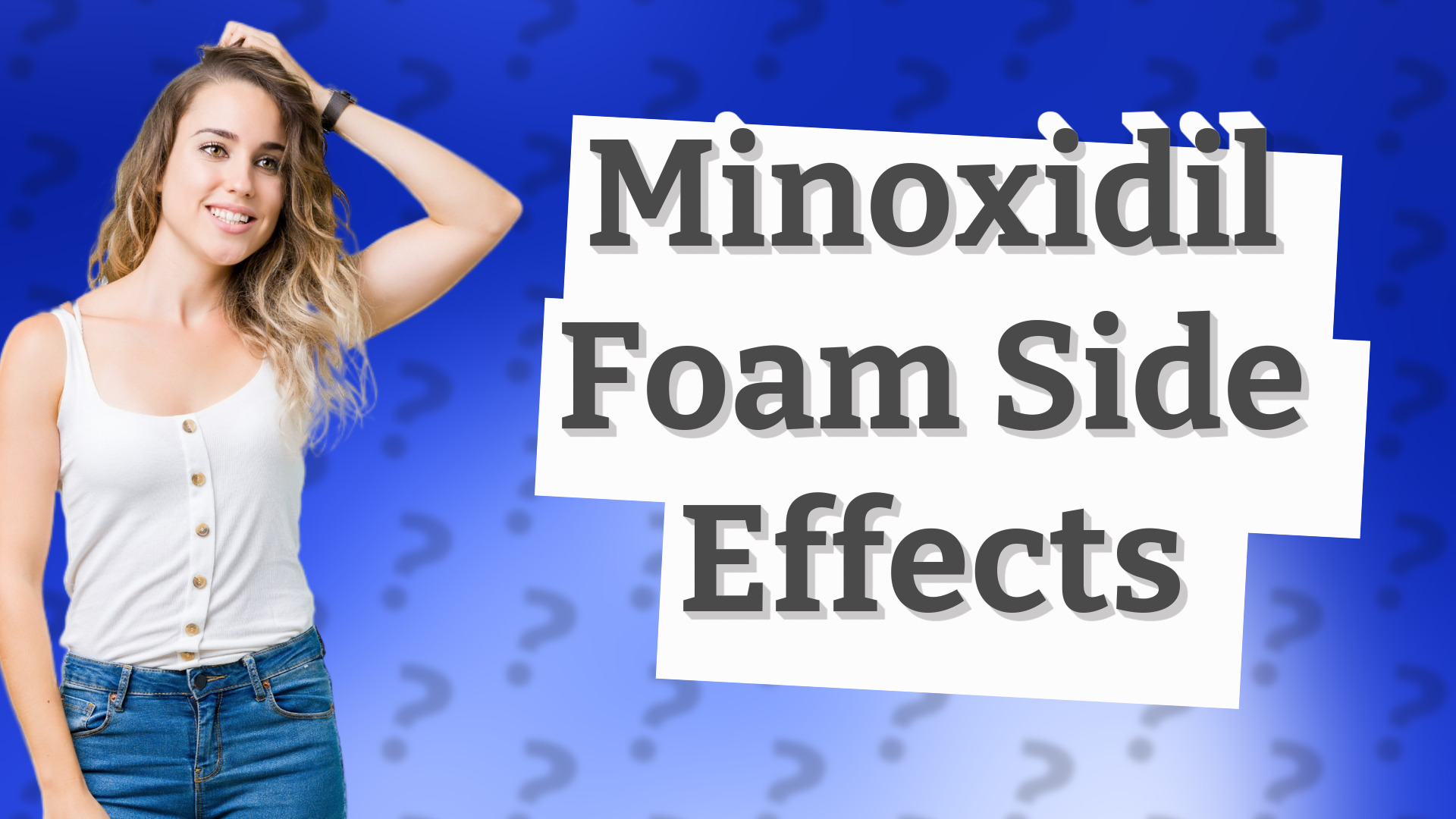 Minoxidil Foam Side Effects