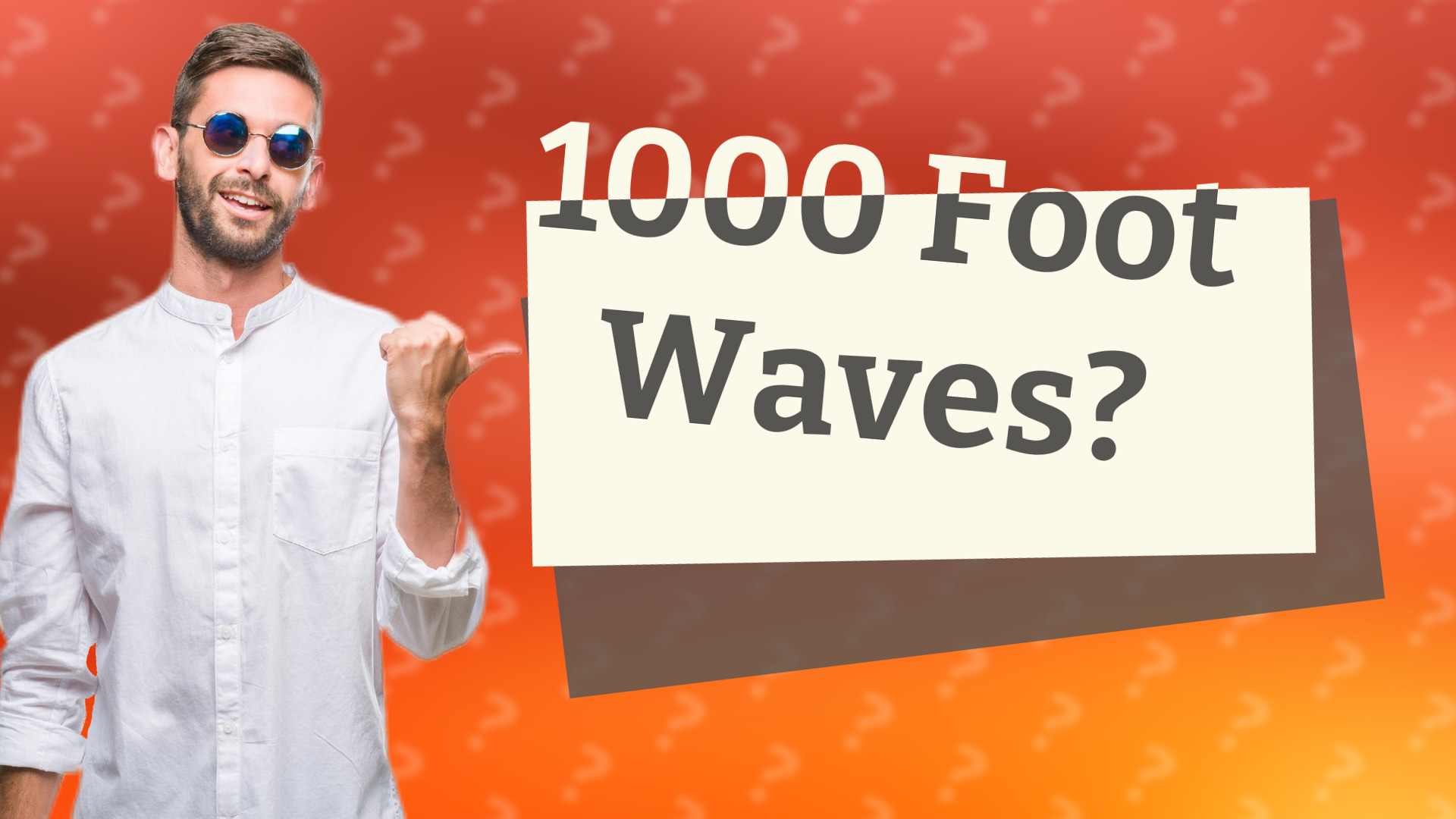 1000 Foot Waves?