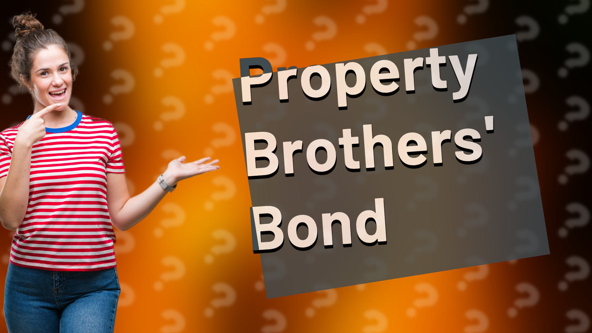 Property Brothers' Bond