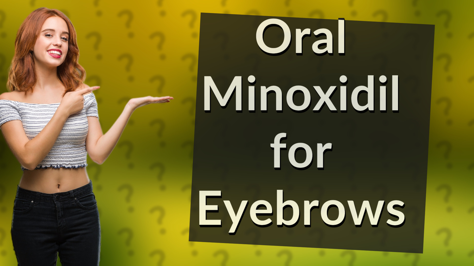 Oral Minoxidil for Eyebrows