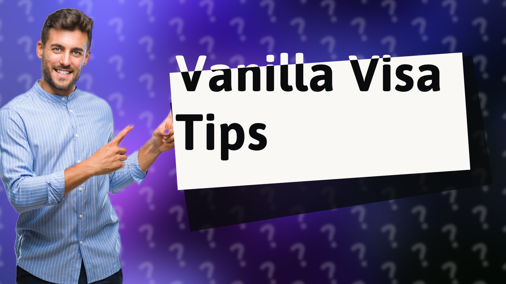 Vanilla Visa Tips