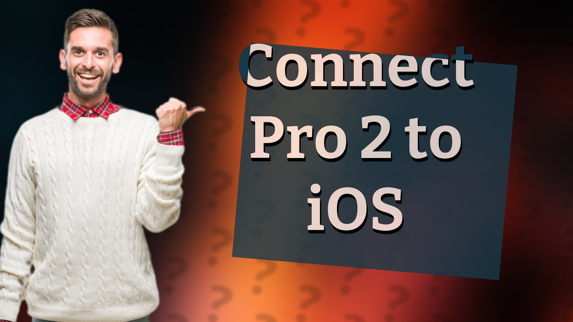 Connect Pro 2 to iOS