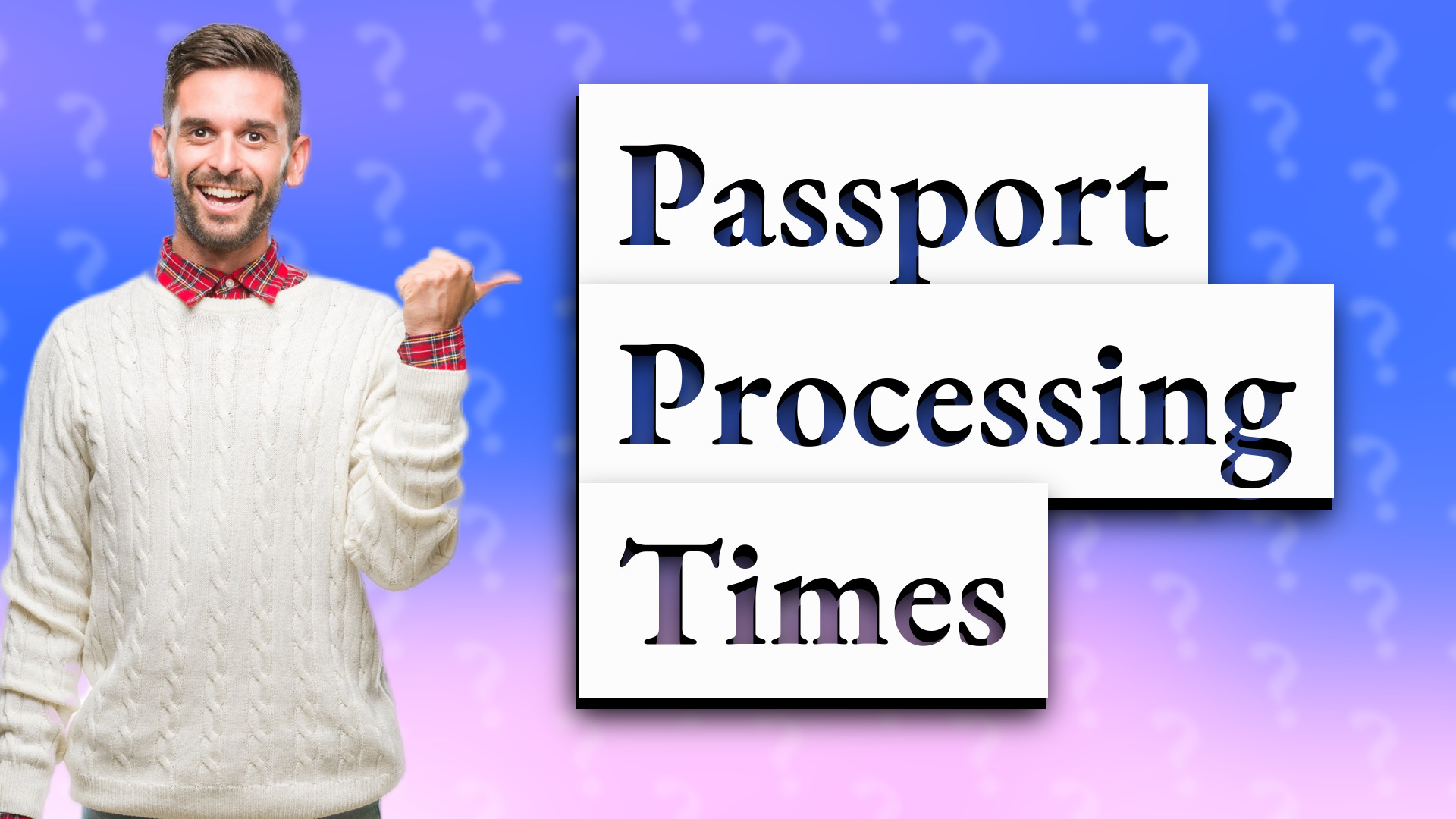 Passport Processing Times