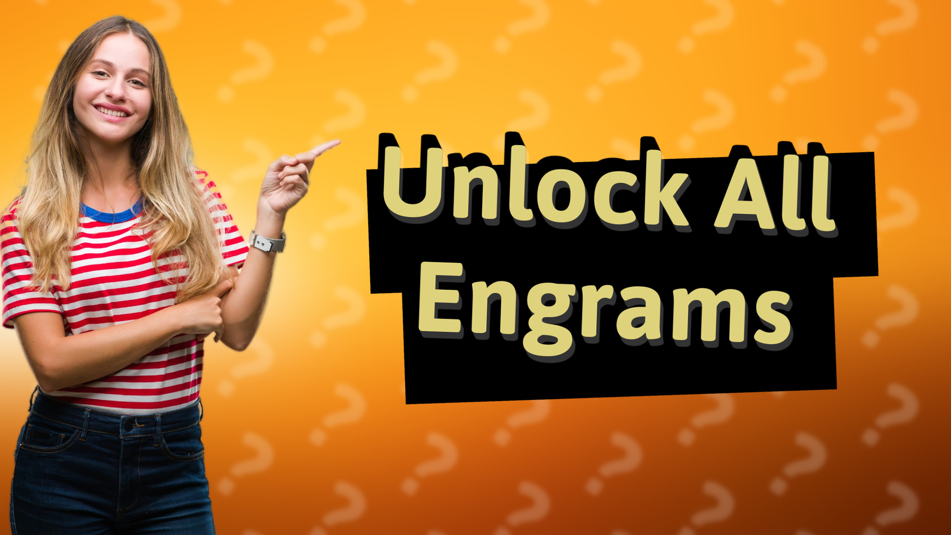 Unlock All Engrams