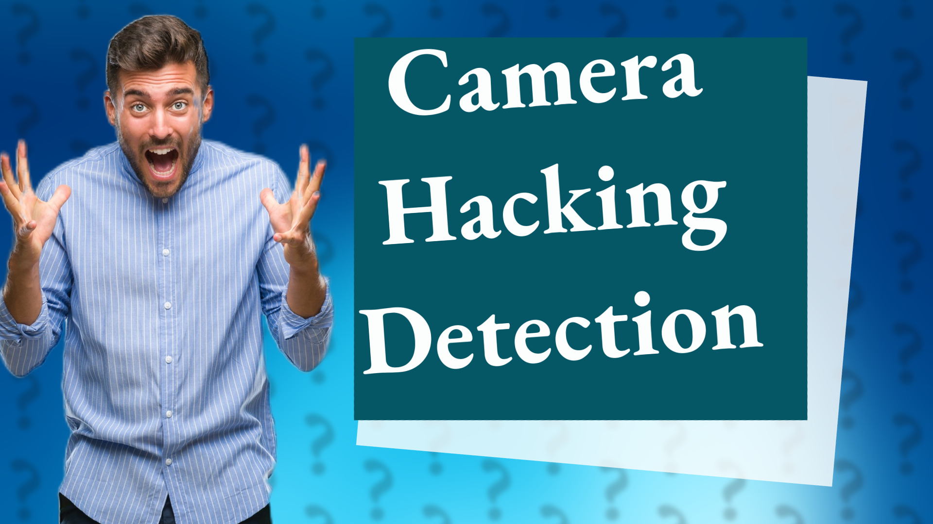 Camera Hacking Detection