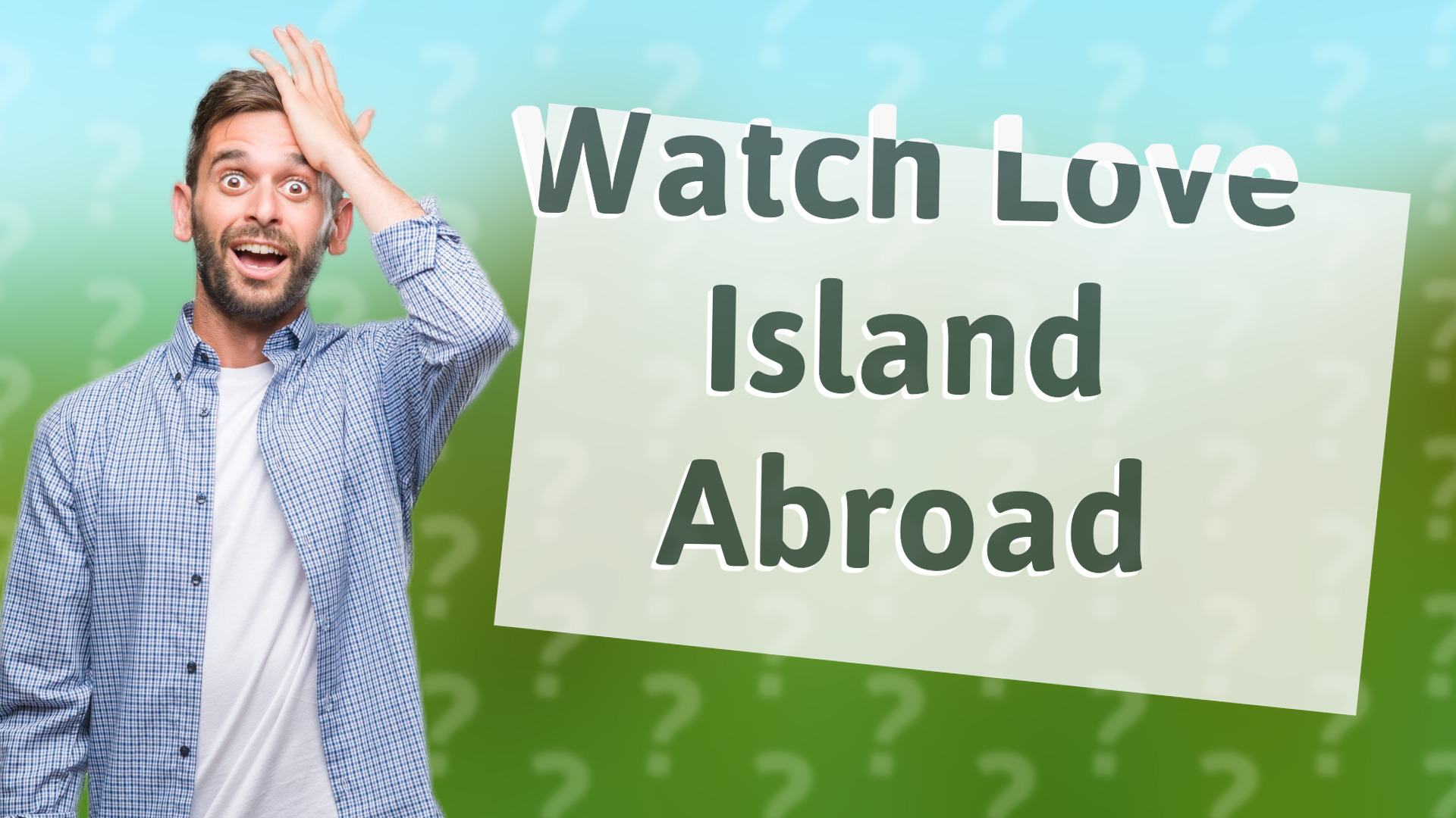 Watch Love Island Abroad