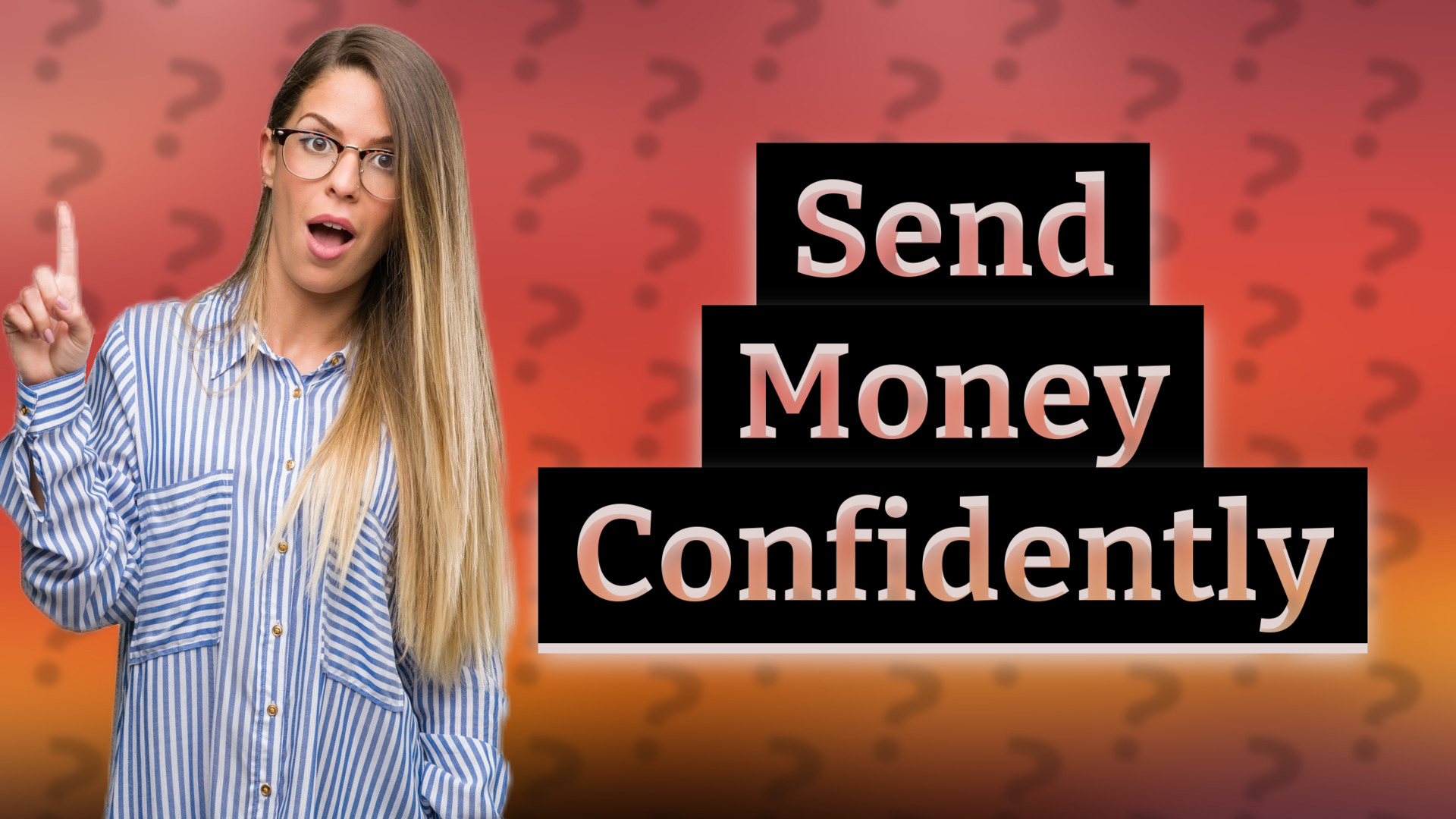 Send Money Confidently