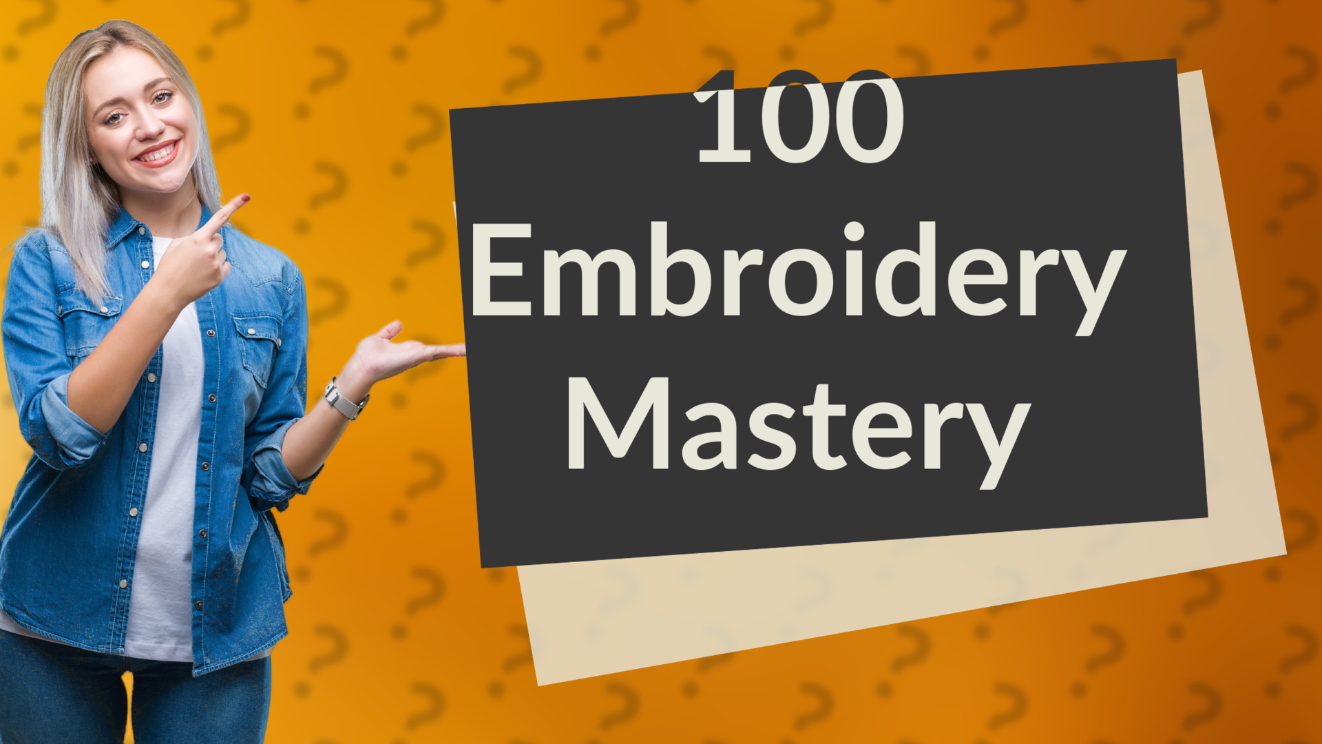 100 Embroidery Mastery