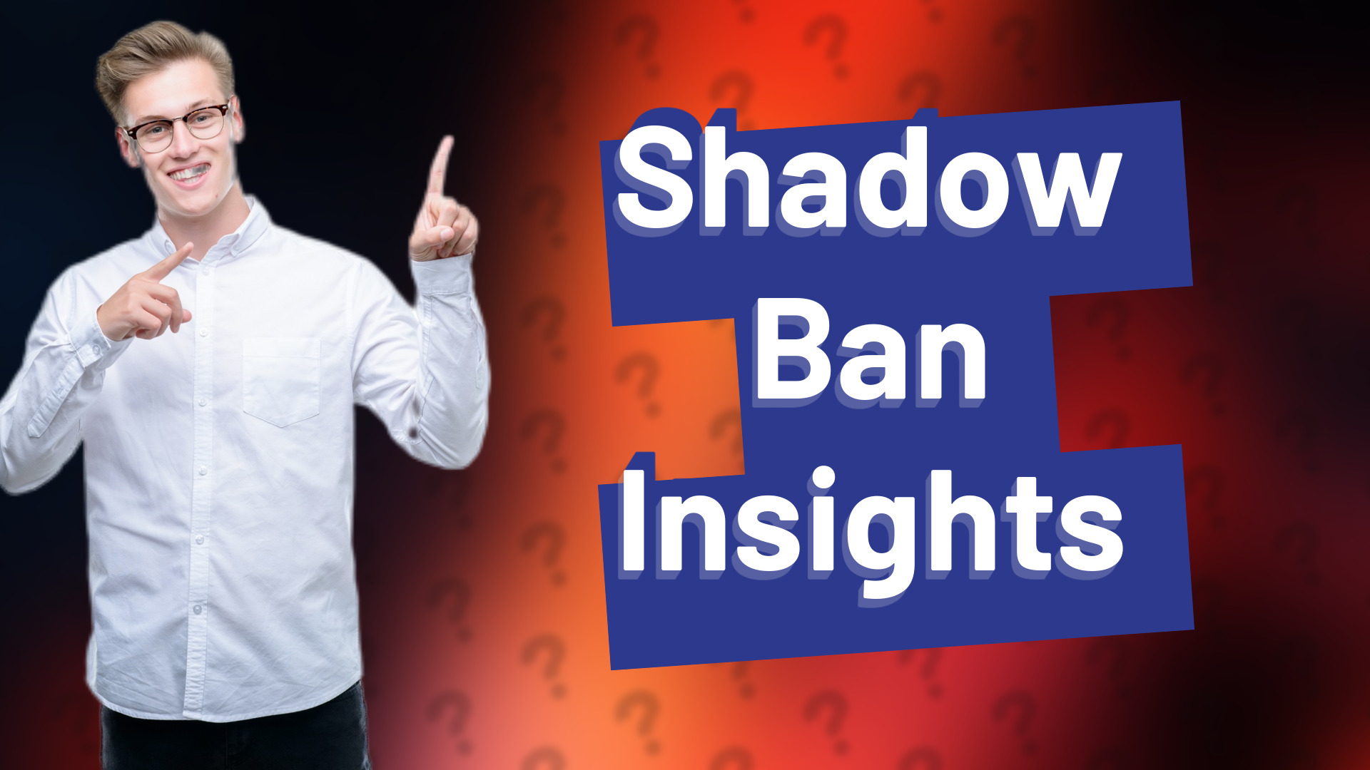 Shadow Ban Insights