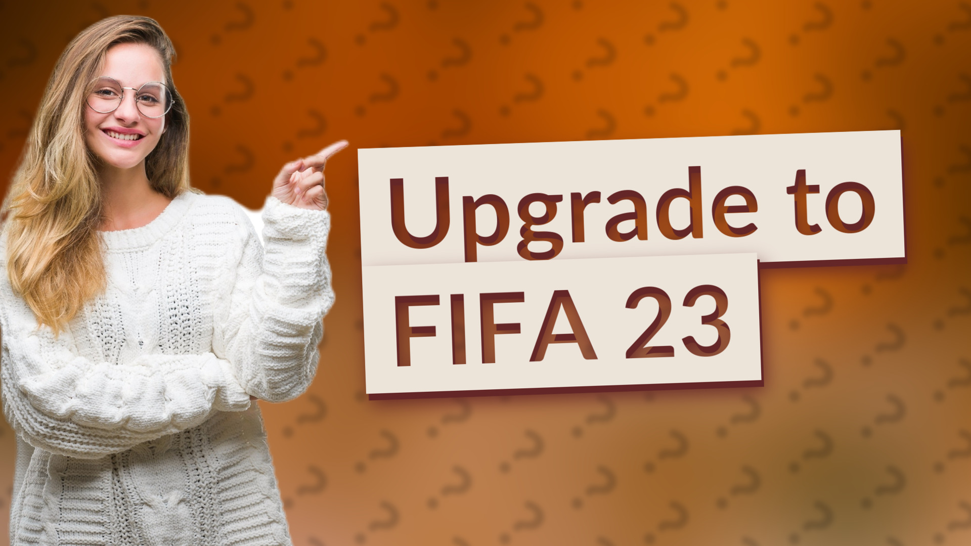 Upgrade to FIFA 23
