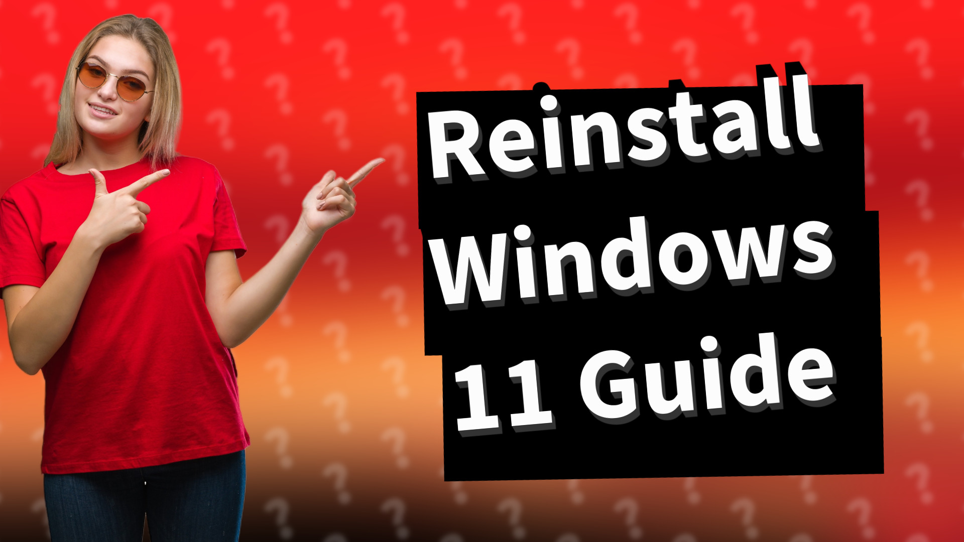 Reinstall Windows 11 Guide