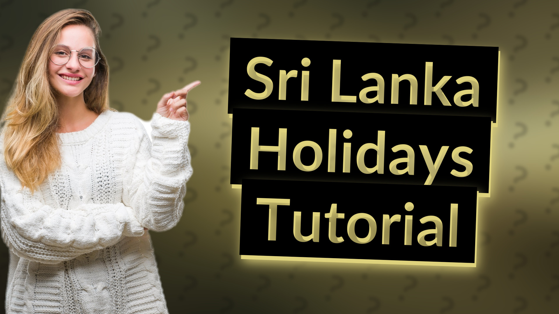 Sri Lanka Holidays Tutorial