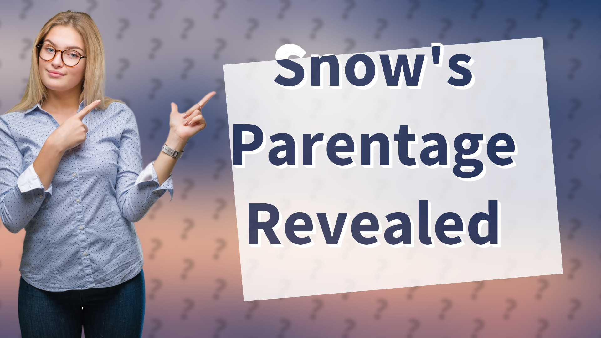 Snow's Parentage Revealed
