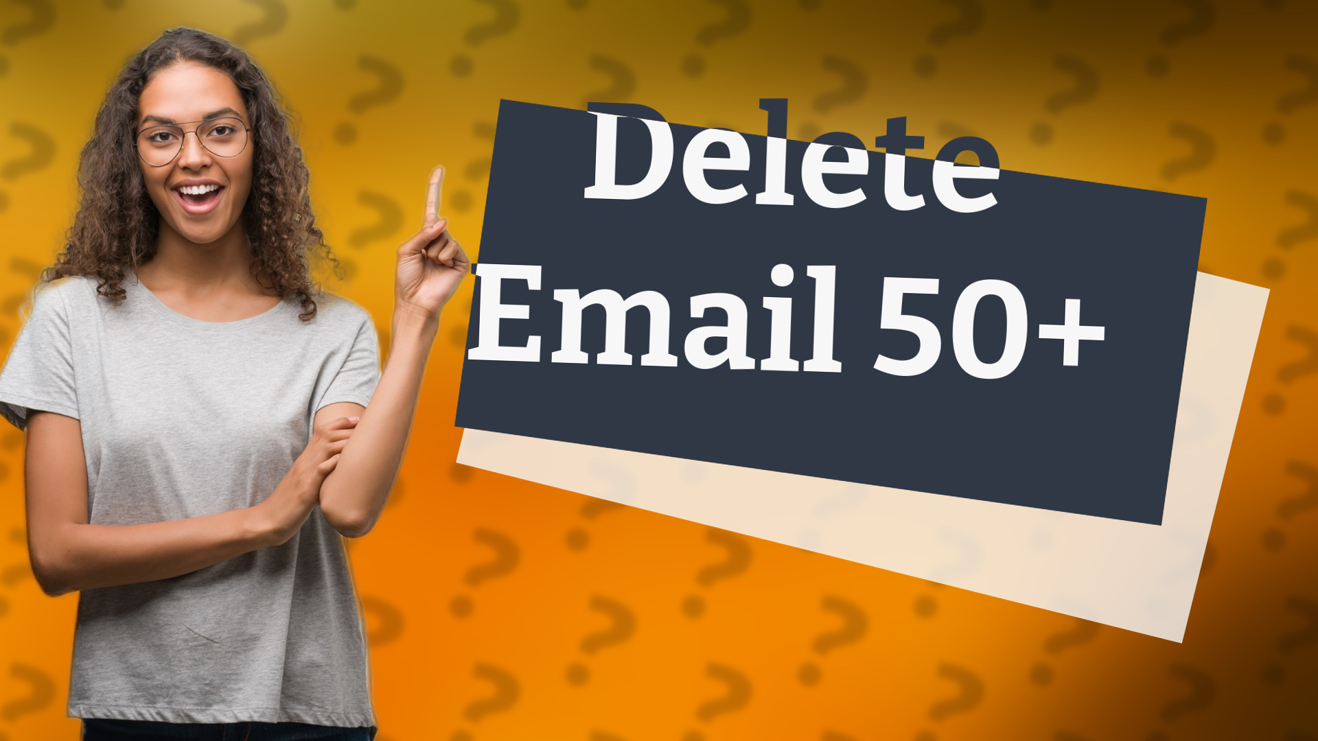Delete Email 50+